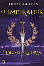 Os Deuses da Guerra (Vol. 4 o Imperador) - Vol. 4