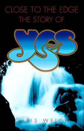 Close To The Edge: The Story Of Yes