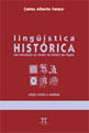 LinguíStica Historica. uma Introdução ao Estudo da HistóRia das Linguas