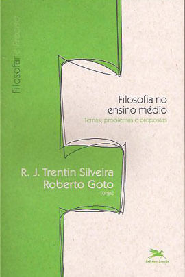 Filosofia no Ensino MéDio - Temas, Problemas e Propostas