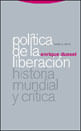 Politica de La Liberacion: Historia Mundial Y Critica