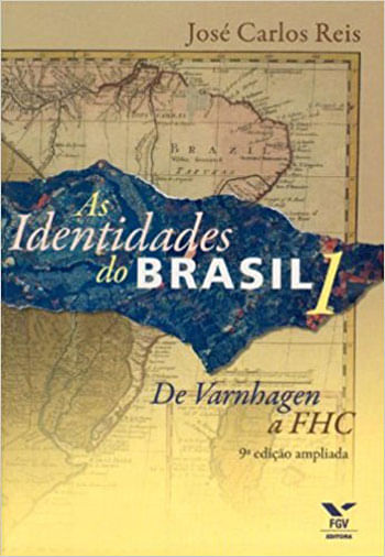 Identidades do Brasil, as - Vol. 1 - de Varnhagen a Fhc