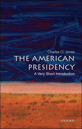 American Presidency, The - a Very Short Introduction