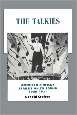 Talkies, The: American Cinema'S Transition To Sound, 1926-1931