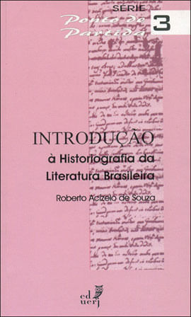 Introduçao a Historiografia da Literatura Brasileira - Vol. 3