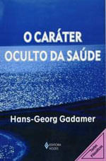 O CaráTer Oculto da Saúde