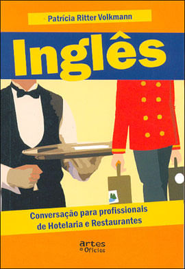 Ingles - Conversaçao para Profissionais de Hotelaria e Restaurantes