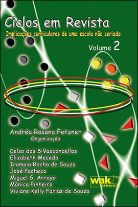 Ciclos em Revista - ImplicaçOes Curriculares de uma Escola Nao Seriada - Vol. 2