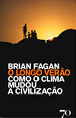 Longo Verao, o - Como o Clima Mudou a Civilizaçao