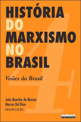 HistóRia do Marxismo no Brasil - Vol. 4 - Vol. 4