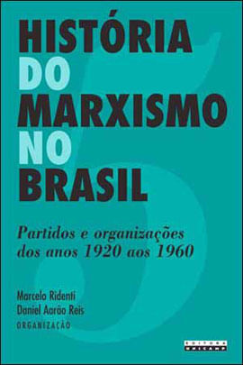 HistóRia do Marxismo no Brasil - Vol. 5 - Vol. 5