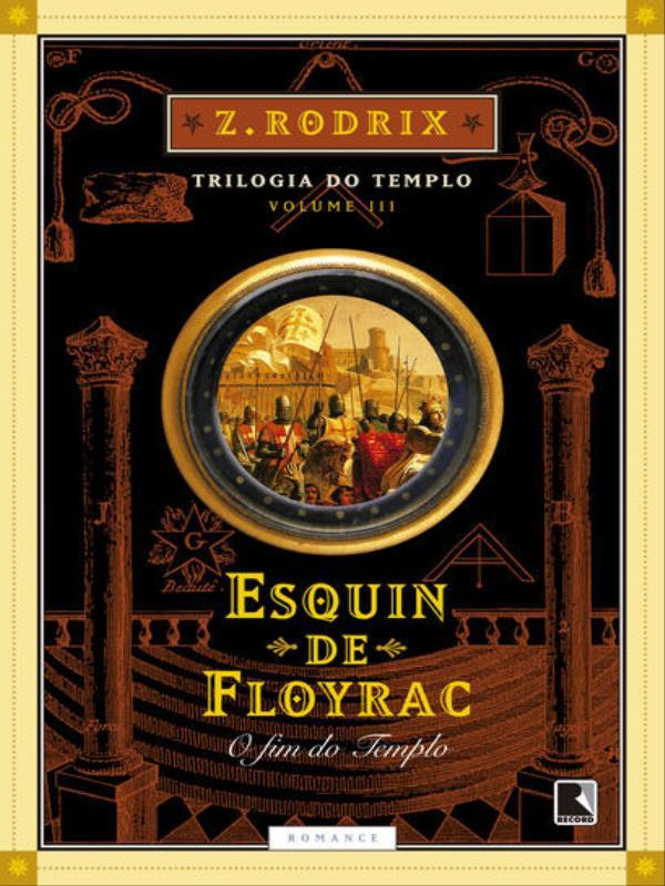 Esquin de Floyrac: o Fim do Templo (Vol. 3)