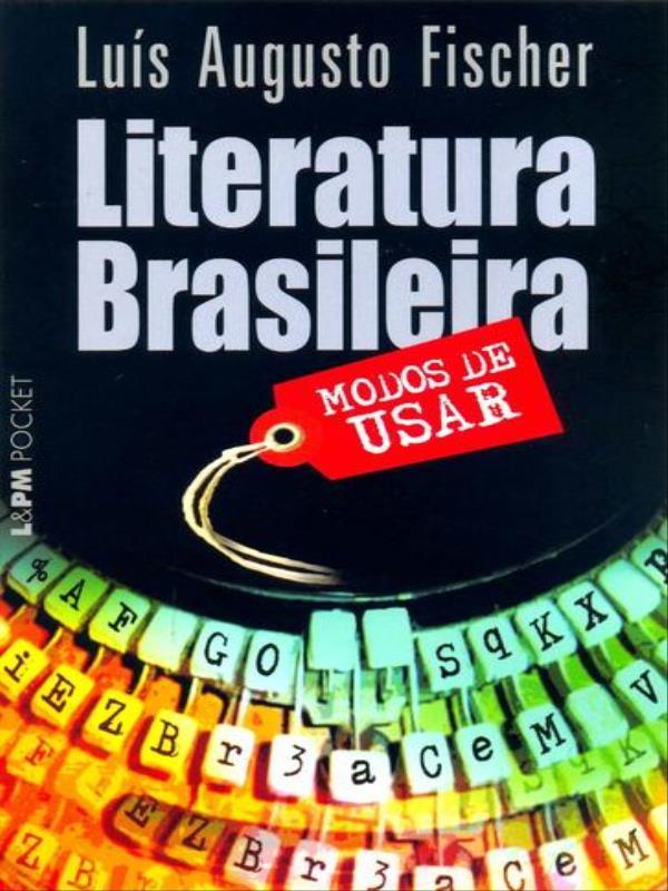 Literatura Brasileira: Modos de Usar - Vol. 641