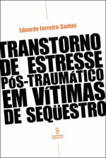 Transtorno de Estresse PóS-TraumáTico em VíTimas de Sequestro