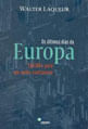 Ultimos Dias da Europa, os - Epitafio para um Velho Continente