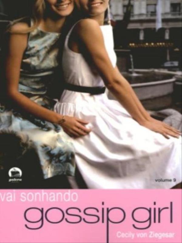 Gossip Girl: Vai Sonhando (Vol. 9) - Vol. 9
