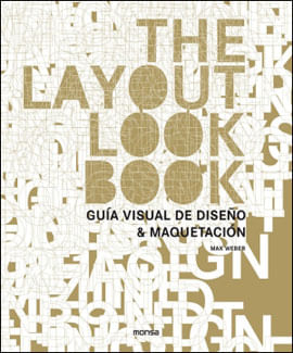 Layout Look Book, The - Guia Visual de Diseno Y Maquetacion