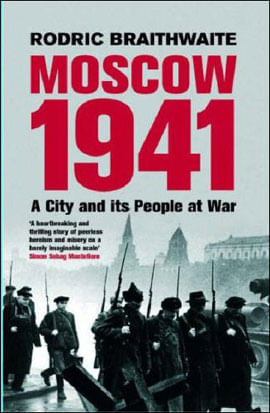 Moscow 1941: a City And Its People At War