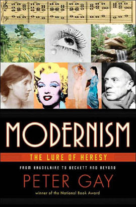 Modernism - The Lure Of Heresy From Baudelaire To Beckett And Beyond
