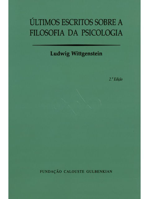 Ultimos Escritos sobre a Filosofia da Psicologia