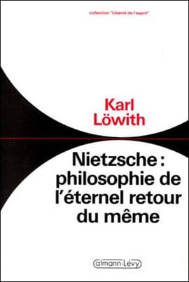 Nietzsche - Philosophie de L'Eternel Retour Du Meme
