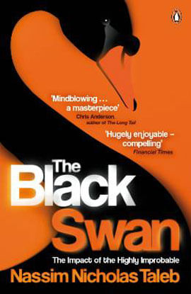 Black Swan, The - The Impact Of The Highly Improbable
