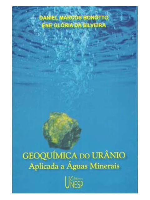 GeoquíMica do UrâNio Aplicada a áGuas Minerais