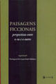 Paisagens Ficcionais - Perspectivas Entre o Eu e o Outro
