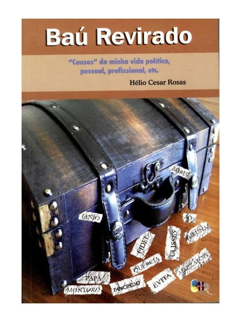 Bau Revirado - Casos da Minha Vida Politica, Pessoal, Profissional, Etc.