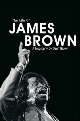 Black And Proud: The Life Of James Brown