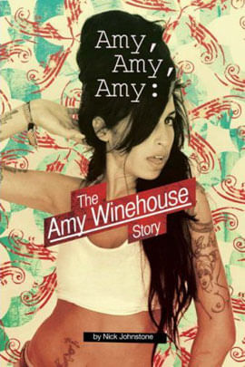 Amy, Amy, Amy: The Amy Winehouse Story