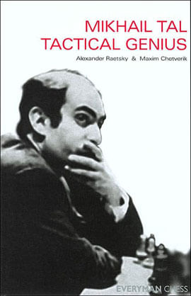 Mikhail Tal - Tactical Genius (The Masters Series)