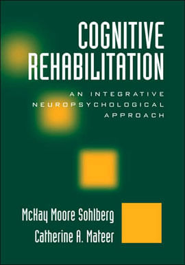 Capa do livro Cognitive Rehabilitation - An Integrative Neuropsychological Approach de Mckay Moore