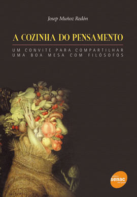 Capa do livro A Cozinha do Pensamento de Josep Munoz Redon