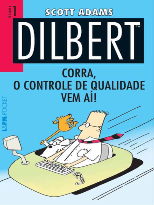 Dilbert 1 – Corra, o Controle de Qualidade Vem aí! - Vol. 664