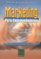Marketing para Empreendedores - um Guia para Montar e Manter um Negocio