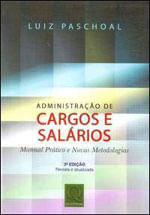 Administraçao de Cargos e Salarios - Manual Pratico e Novas Metodologias