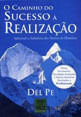 Caminho do Sucesso a Realizaçao, o - Aplicando a Sabedoria dos Mestres do Himalaia