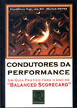 Condutores da Performance - um Guia Pratico para o Uso do Balance Scorecard
