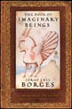 Book Of Imaginary Beings, The