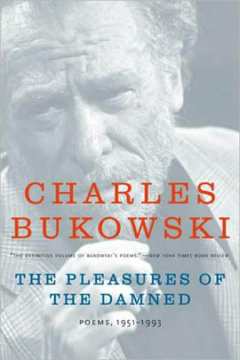The Pleasures Of The Damned - Poems, 1951-1993