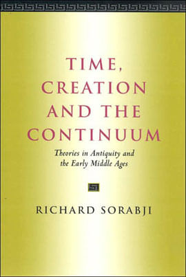 Time, Creation And The Continuum - Theories In Antiquity And The Early Middle Ages