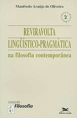 Reviravolta LinguíStico-PragmáTica na Filosofia ContemporâNea