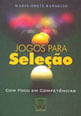 Jogos para Seleçao com Foco em Competencias