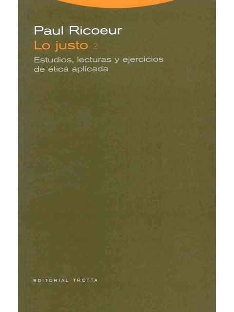 Justo 2, Lo - Estudios, Lecturas Y Ejercicios de Etica Aplicada