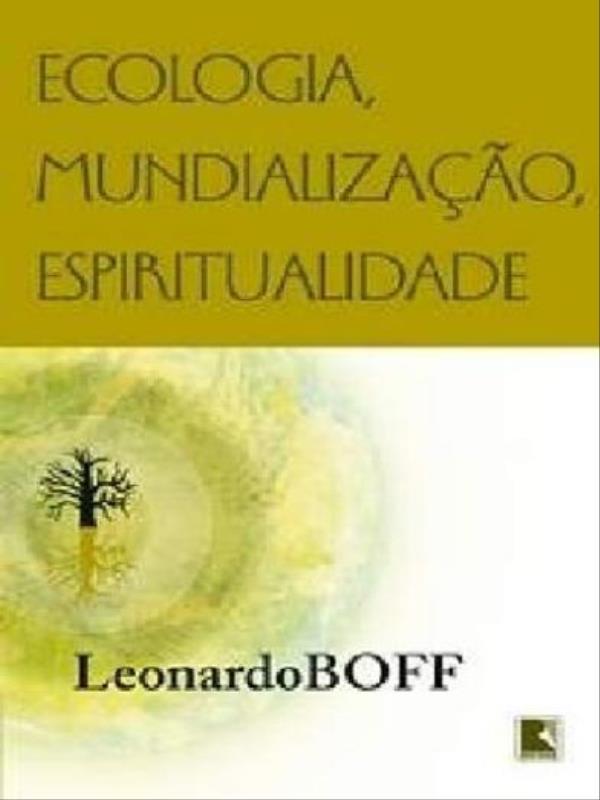 Ecologia, Mundialização, Espiritualidade