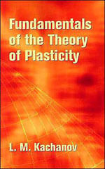 Foundations Of The Theory Of Plasticity