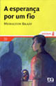 A Esperança por um Fio