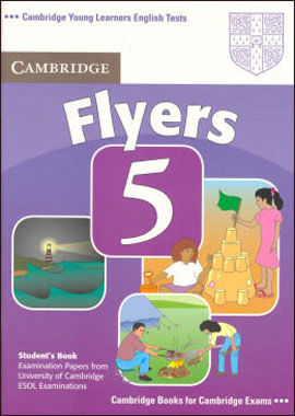 Cambridge Young Learners English Tests Flyers 5 - Student'S Book