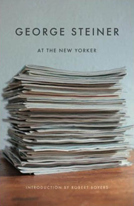George Steiner At The New Yorker